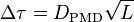 \Delta\tau = D_\text{PMD} \sqrt{L} \,