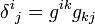 \delta^i{}_j = g^{ik}g_{kj}