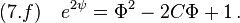 (7.f)\quad e^{2\psi}=\Phi^2-2C\Phi+1\,.