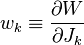 w_k \equiv \frac{\partial W}{\partial J_k}