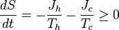 \frac{d S}{dt} = -\frac{J_h}{T_h}-\frac{J_c}{T_c} \ge 0