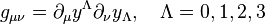 g_{\mu\nu}=\partial_{\mu}y^{\Lambda}\partial_{\nu}y_{\Lambda},\ \ \ \Lambda=0,1,2,3