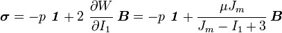 \boldsymbol{\sigma} = -p~\boldsymbol{\mathit{1}} +
2~\cfrac{\partial W}{\partial I_1}~\boldsymbol{B}
= -p~\boldsymbol{\mathit{1}} + \cfrac{\mu J_m}{J_m - I_1 + 3}~\boldsymbol{B}