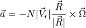 \vec a = -N|\vec V_r|\frac{\vec R}{|\vec R|} \times \vec \Omega