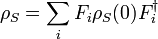 \rho_S = \sum_i F_i \rho_S (0) F_i^\dagger
