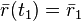 \bar r(t_1)=\bar r_1