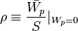 \rho\equiv\frac{\bar{W_{p}}}{S} |_{W_{p}=0} \!\,