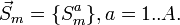 \vec S_m = \{ S_m^a \}, a = 1..A.