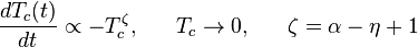 \frac{dT_c(t)}{dt} \propto -T_c^{\zeta}, ~~~~~ T_c\rightarrow 0, ~~~~~ {\zeta=\alpha-\eta+1}