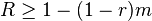 R \geq 1 - (1 - r)m \,