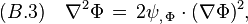 (B.3)\quad \nabla^2\Phi\,=\,2\psi_{,\,\Phi}\cdot (\nabla\Phi)^2,