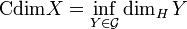\mathrm{Cdim} X = \inf_{Y \in \mathcal{G}} \dim_H Y