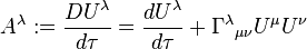 A^\lambda := \frac{DU^\lambda }{d\tau} = \frac{dU^\lambda }{d\tau } + \Gamma^\lambda {}_{\mu \nu}U^\mu U^\nu