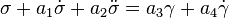 \sigma + a_1\dot{\sigma} + a_2\ddot{\sigma} = a_3\gamma + a_4\dot{\gamma}