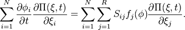 \sum_{i = 1}^N \frac{\partial \phi_i}{\partial t} \frac{\partial \Pi(\mathbf{\xi}, t)}{\partial \xi_i} = \sum_{i = 1}^N \sum_{j = 1}^R S_{ij} f_j (\mathbf{\phi}) \frac{\partial \Pi(\mathbf{\xi}, t)}{\partial \xi_j}.