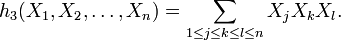 h_3 (X_1, X_2, \dots,X_n) = \sum_{1 \leq j \leq k \leq l \leq n} X_j X_k X_l.