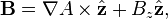 \bold{B} =\nabla A \times \hat{\bold{z}} + B_z \hat{\bold{z}},