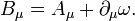 B_\mu = A_\mu + \partial_\mu \omega.