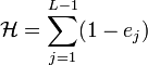 \mathcal{H} = \sum_{j=1}^{L-1} (1 - e_j)
