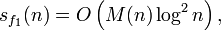 s_{f_1}(n) = O\left(M(n)\log^2n \right), \,