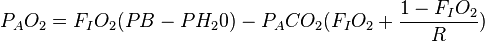 P_A O_2 = F_I O_2(PB-P H_2 0) - P_A CO_2 (F_I O_2 + \frac{1-F_I O_2}{R})