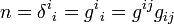 n = \delta^i{}_i = g^i{}_i = g^{ij}g_{ij}