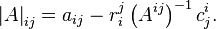 \left|A\right|_{ij} = a_{ij} - r_i^j\, \bigl(A^{ij}\bigr)^{-1}\, c_j^i .