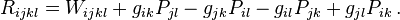 R_{ijkl}=W_{ijkl}+g_{ik} P_{jl}-g_{jk} P_{il}-g_{il} P_{jk}+g_{jl} P_{ik}\, .