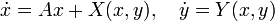 \dot x = Ax + X(x,y),\quad\dot y = Y(x,y)\