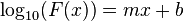 \log_{10}(F(x)) = mx + b