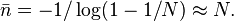 \bar{n}= -1/\log(1-1/N) \approx N.