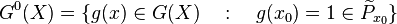 G^0(X)=\{g(x)\in G(X)\quad : \quad g(x_0)=1\in \widetilde P_{x_0}\}