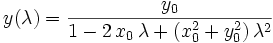 y(\lambda) = \frac{y_0}{1 - 2 \, x_0 \, \lambda + (x_0^2 + y_0^2) \, \lambda^2}