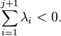 \sum_{i=1}^{j+1} \lambda_i < 0.
