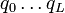 q_0 \ldots q_L