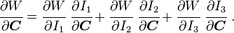\cfrac{\partial W}{\partial \boldsymbol{C}} =
\cfrac{\partial W}{\partial I_1}~\cfrac{\partial I_1}{\partial \boldsymbol{C}} +
\cfrac{\partial W}{\partial I_2}~\cfrac{\partial I_2}{\partial \boldsymbol{C}} +
\cfrac{\partial W}{\partial I_3}~\cfrac{\partial I_3}{\partial \boldsymbol{C}} ~.
