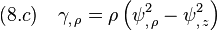 (8.c)\quad \gamma_{,\,\rho}=\rho\,\Big(\psi^2_{,\,\rho}-\psi^2_{,\,z} \Big)