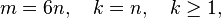 m=6n, \quad k = n, \quad k \geq 1, \,