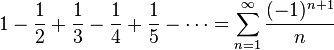 1 - {1 \over 2} + {1 \over 3} - {1 \over 4} + {1 \over 5} - \cdots =\sum\limits_{n=1}^\infty {(-1)^{n+1} \over n}