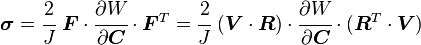 \boldsymbol{\sigma} = \cfrac{2}{J}~\boldsymbol{F}\cdot
\cfrac{\partial W}{\partial \boldsymbol{C}}\cdot\boldsymbol{F}^T =
\cfrac{2}{J}~(\boldsymbol{V}\cdot\boldsymbol{R})\cdot
\cfrac{\partial W}{\partial \boldsymbol{C}}\cdot(\boldsymbol{R}^T\cdot\boldsymbol{V})