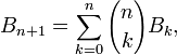 B_{n+1} = \sum_{k=0}^n {n \choose k} B_k,