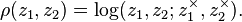 \rho(z_1,z_2)= \log (z_1, z_2 ; z_1^\times, z_2^\times).