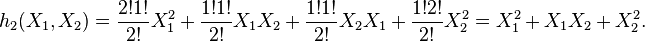 h_2 (X_1, X_2) = \frac{2!1!}{2!}X_1^2 +\frac{1!1!}{2!}X_1X_2 +\frac{1!1!}{2!}X_2X_1 + \frac{1!2!}{2!}X_2^2 = X_1^2+X_1X_2+X_2^2.
