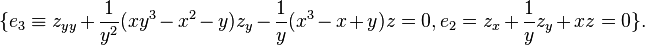 \{e_3\equiv z_{yy}+\frac{1}{y^2}(xy^3-x^2-y)z_y-\frac{1}{y}(x^3-x+y)z=0, e_2=z_x+\frac{1}{y}z_y+xz=0\}.