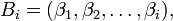 B_i = (\beta_1, \beta_2, \ldots, \beta_i),\,