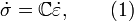 \dot\sigma=\mathbb{C}\dot\varepsilon,\qquad {(1)}