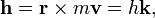 \mathbf{h} = \mathbf{r} \times m\mathbf{v} = h\mathbf{k},