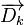 \overrightarrow{D_k}