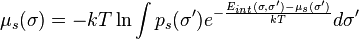 \mu_s (\sigma)=-kT \ln \int p_s (\sigma') e^{- \frac{E_{int}(\sigma,\sigma')-\mu_s(\sigma')}{kT}} d\sigma'
